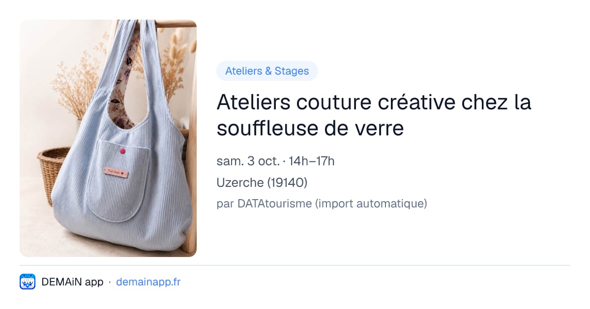 Ateliers couture créative chez la souffleuse de verre — Uzerche