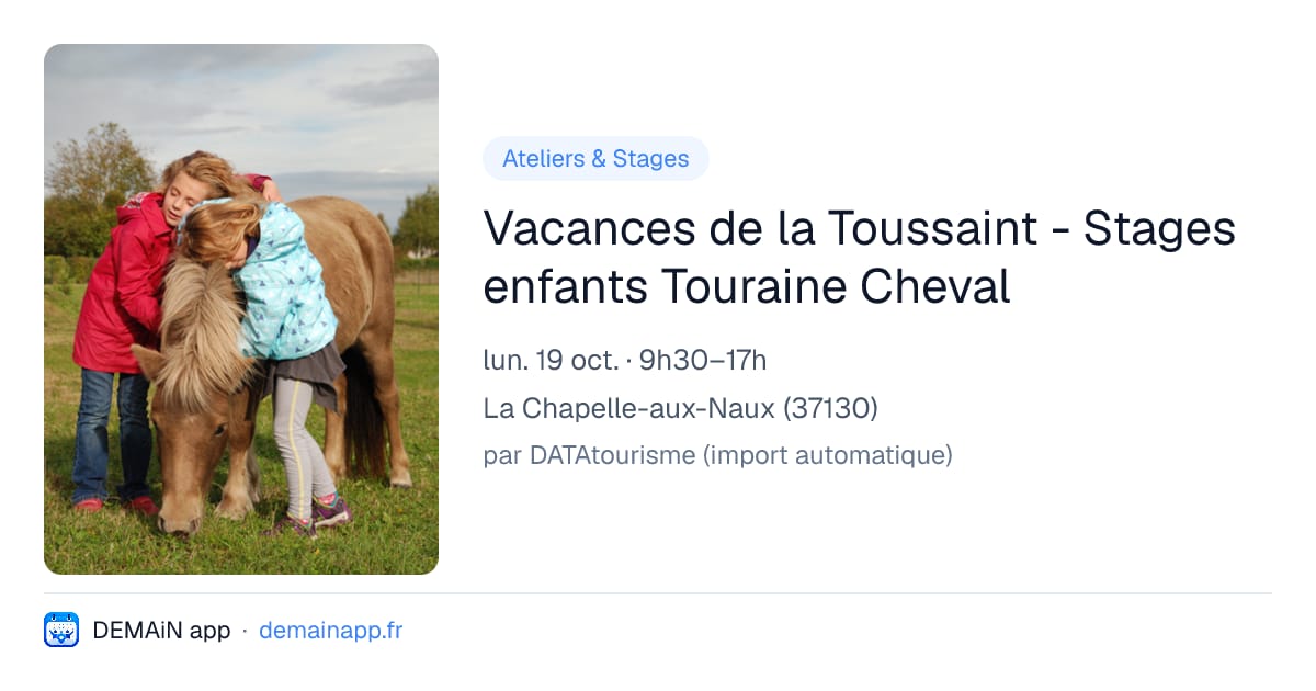 Vacances de la Toussaint - Stages enfants Touraine Cheval — La Chapelle-aux-Naux