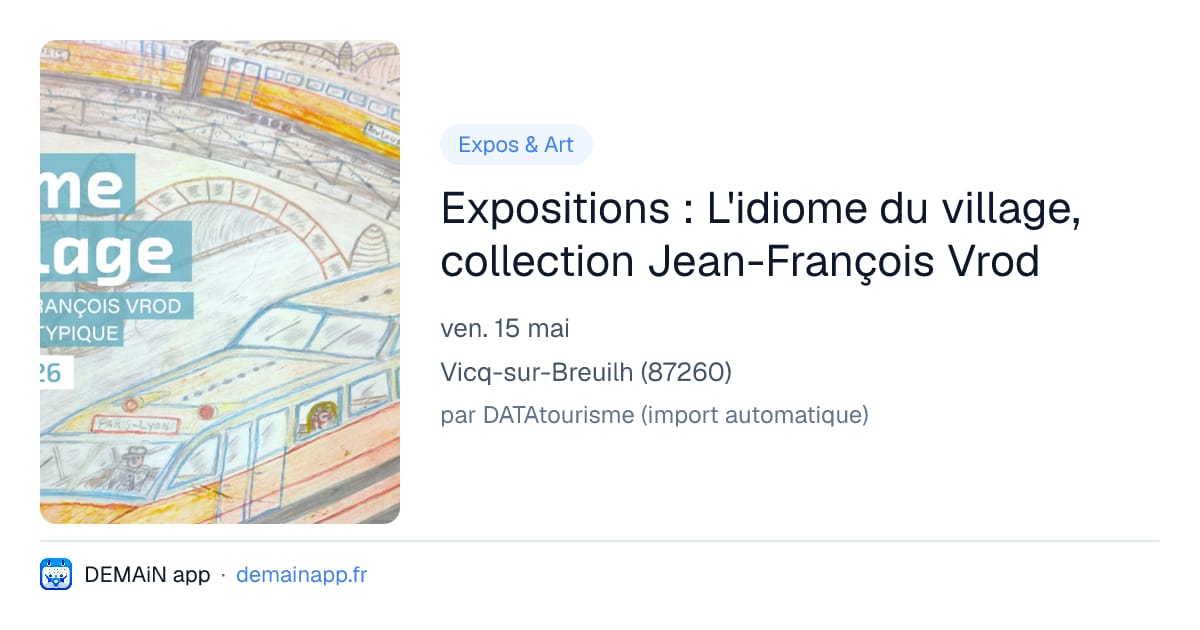 Expositions : L'idiome du village, collection Jean-François Vrod — Vicq-sur-Breuilh