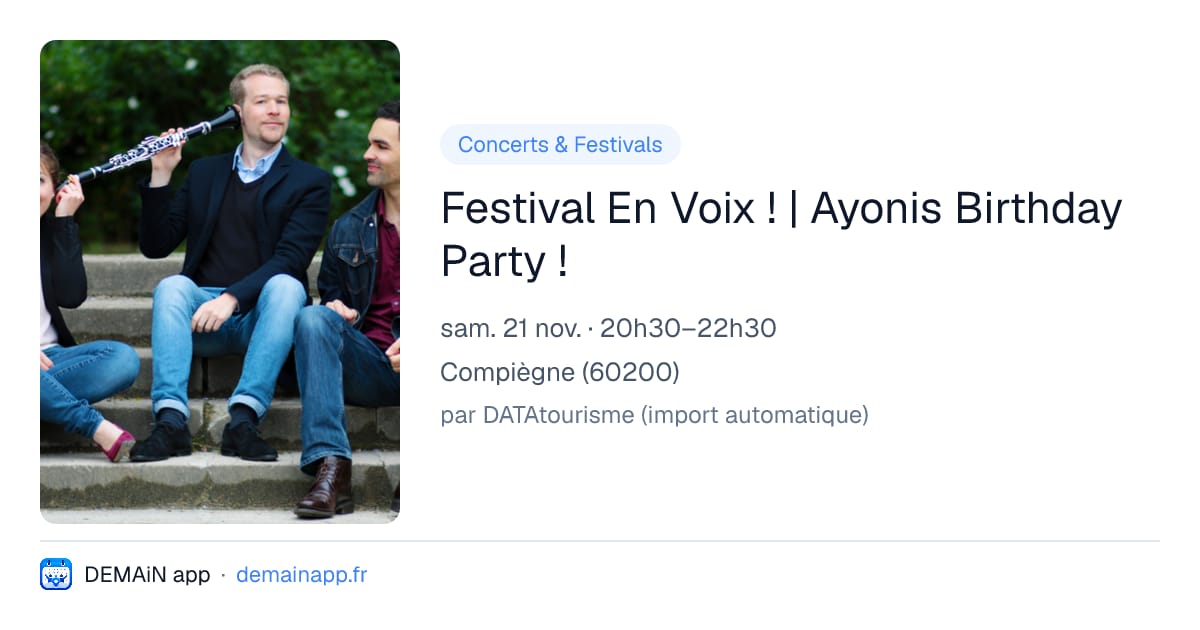 Festival En Voix ! | Ayonis Birthday Party ! — Compiègne