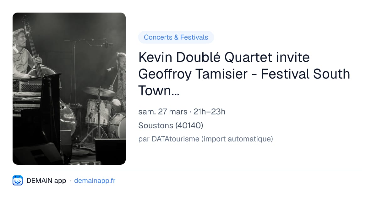 Kevin Doublé Quartet invite Geoffroy Tamisier - Festival South Town Jazz — Soustons
