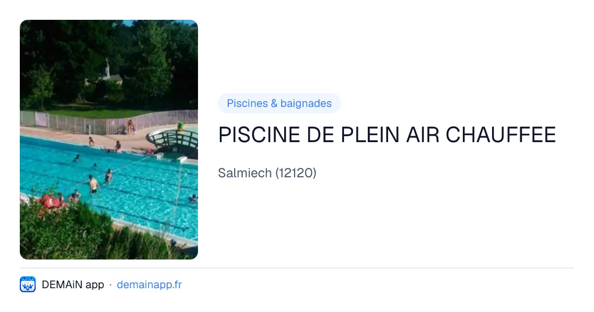 PISCINE DE PLEIN AIR CHAUFFEE — Salmiech