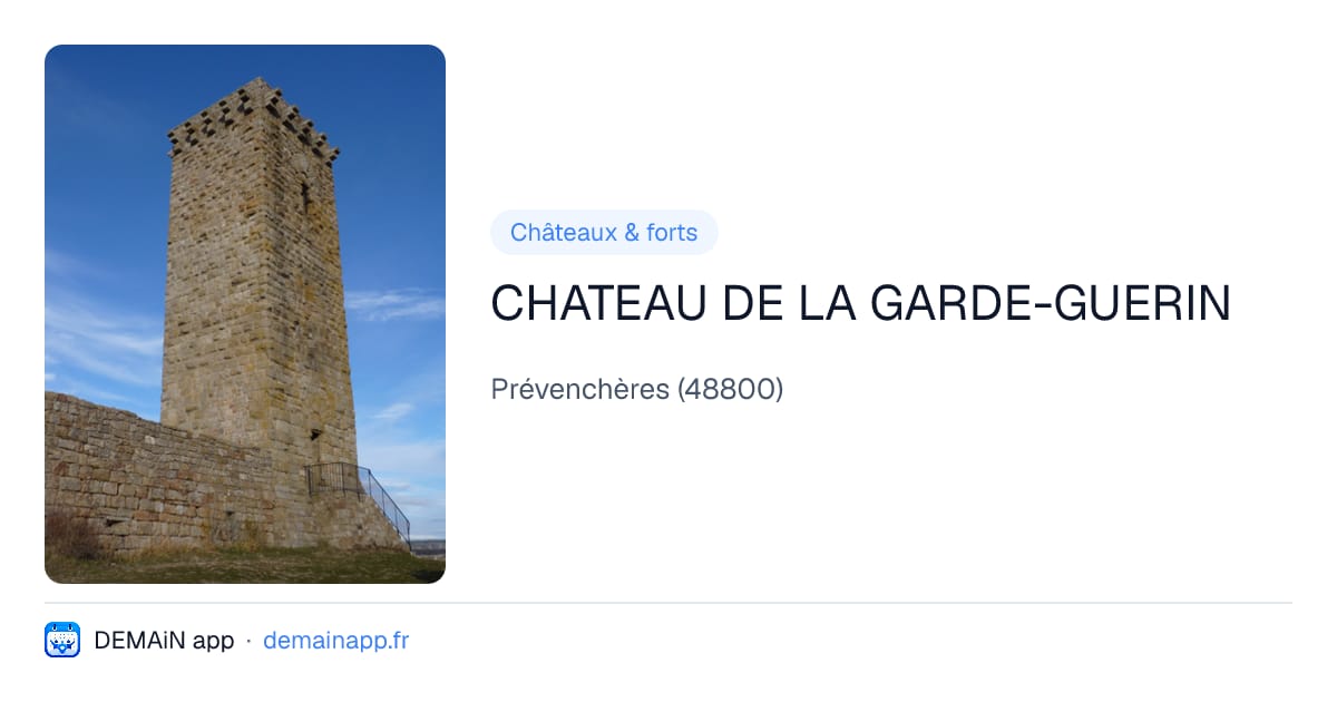 CHATEAU DE LA GARDE-GUERIN — Prévenchères
