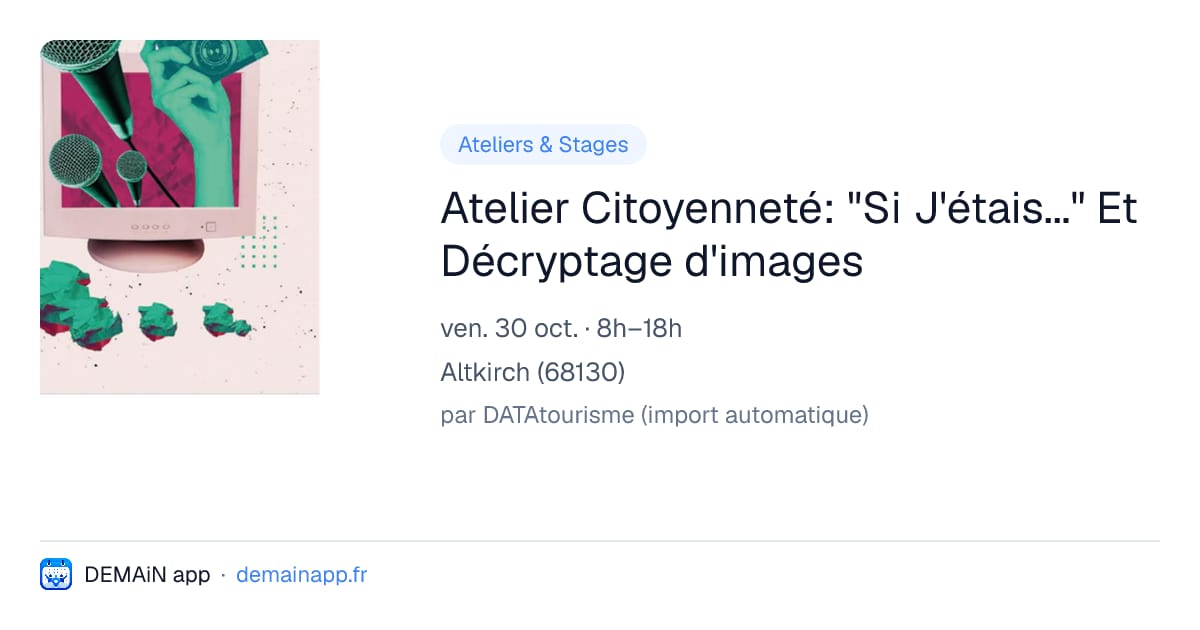 Atelier Citoyenneté: "Si J'étais..." Et Décryptage d'images — Altkirch