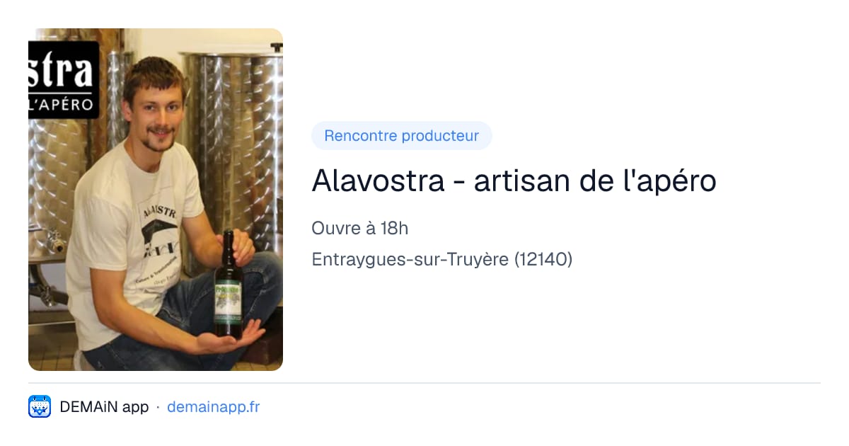 Alavostra - artisan de l'apéro — Entraygues-sur-Truyère