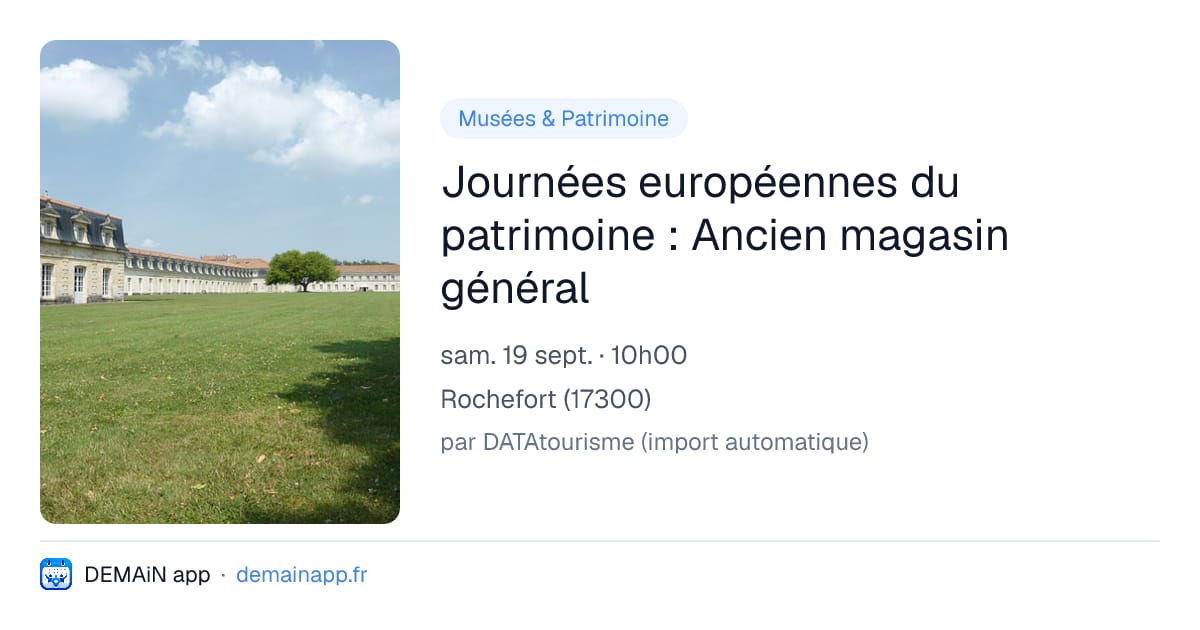 Journées européennes du patrimoine : Ancien magasin général — Rochefort