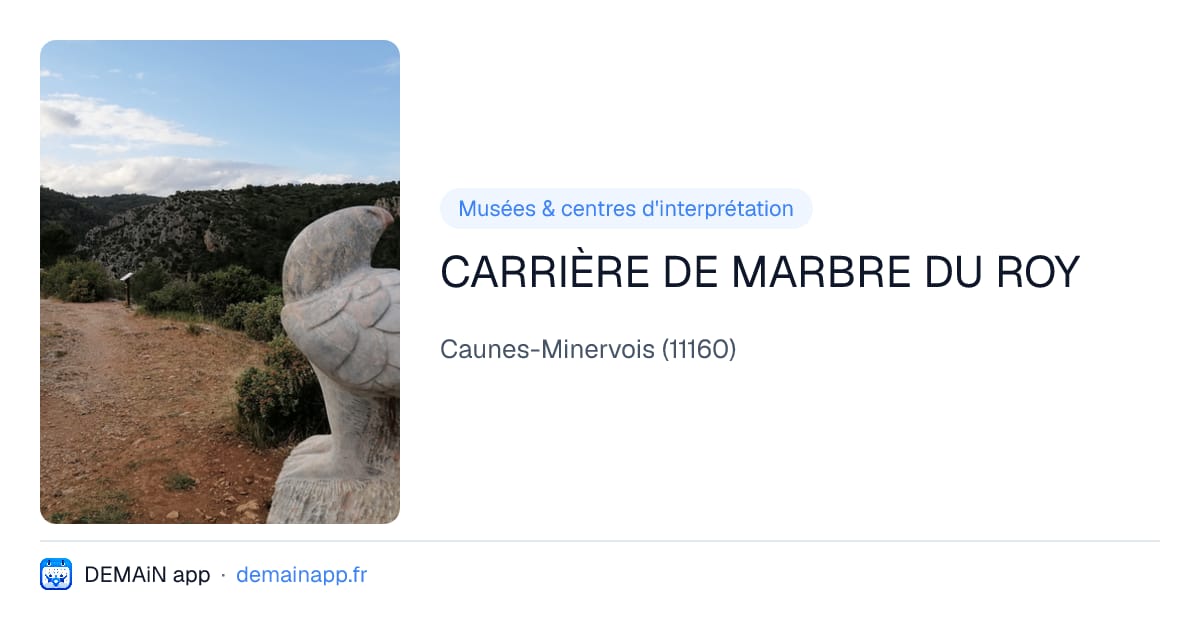 CARRIÈRE DE MARBRE DU ROY — Caunes-Minervois