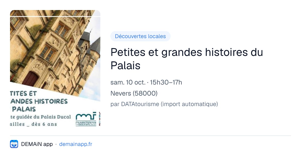 Petites et grandes histoires du Palais — Nevers
