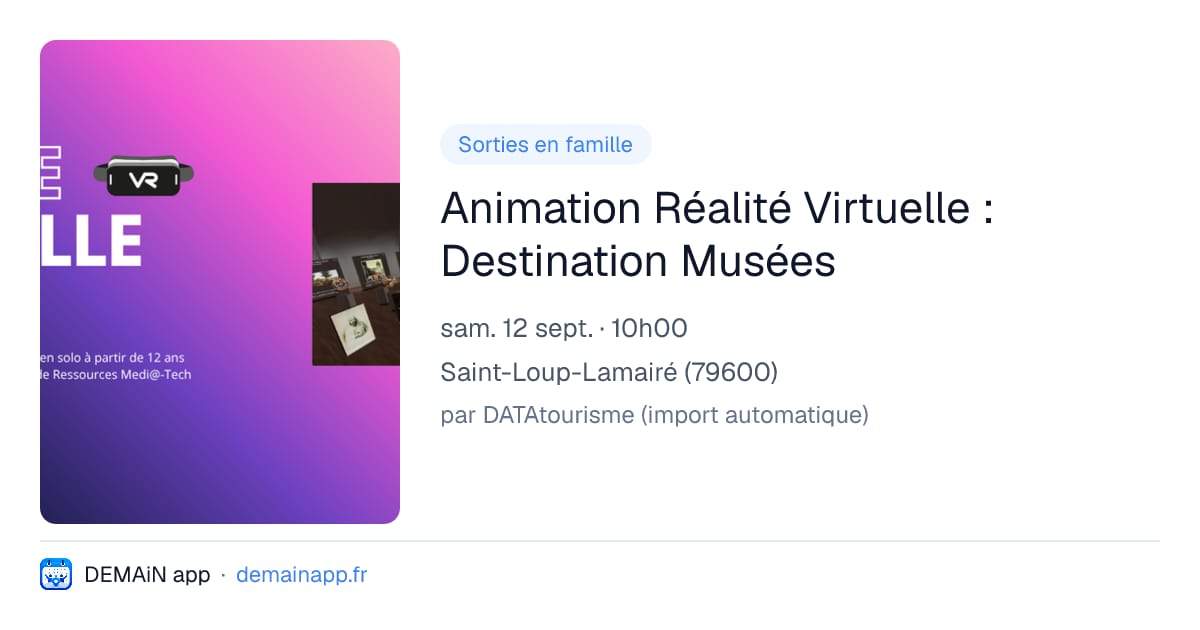 Animation Réalité Virtuelle : Destination Musées — Saint-Loup-Lamairé