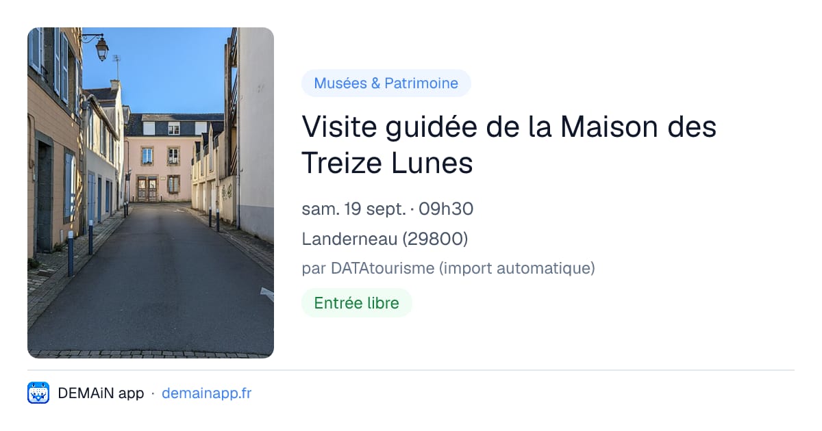 Visite guidée de la Maison des Treize Lunes — Landerneau
