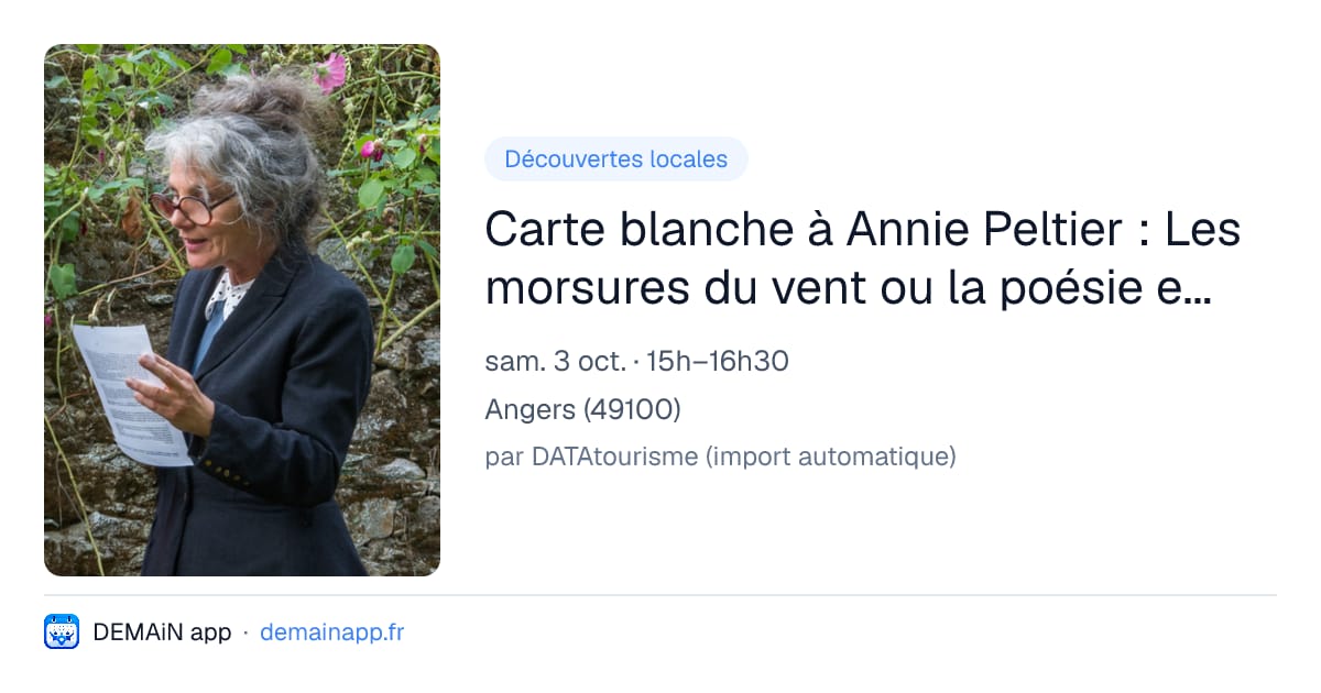 Carte blanche à Annie Peltier : Les morsures du vent ou la poésie en héritage — Angers