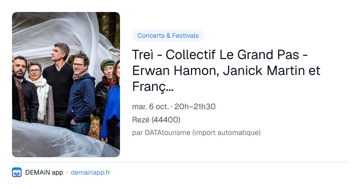 Treì - Collectif Le Grand Pas - Erwan Hamon, Janick Martin et François Robin — Rezé