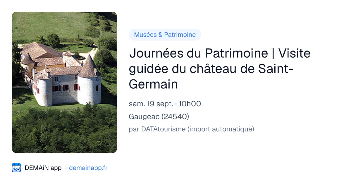 Journées du Patrimoine | Visite guidée du château de Saint-Germain — Gaugeac