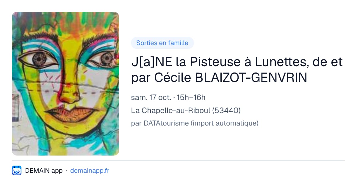 J[a]NE la Pisteuse à Lunettes, de et par Cécile BLAIZOT-GENVRIN — La Chapelle-au-Riboul