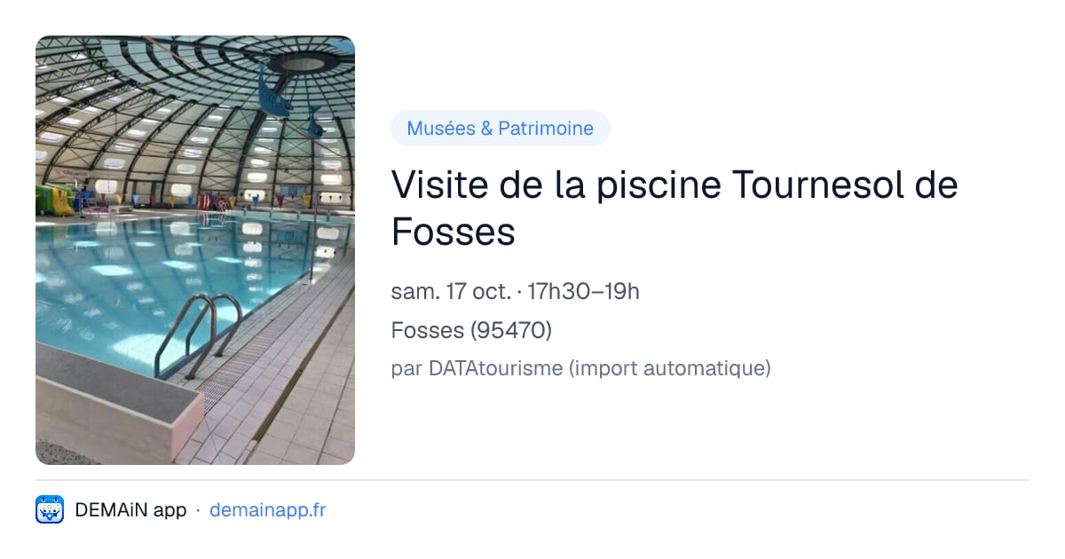 Visite de la piscine Tournesol de Fosses — Fosses