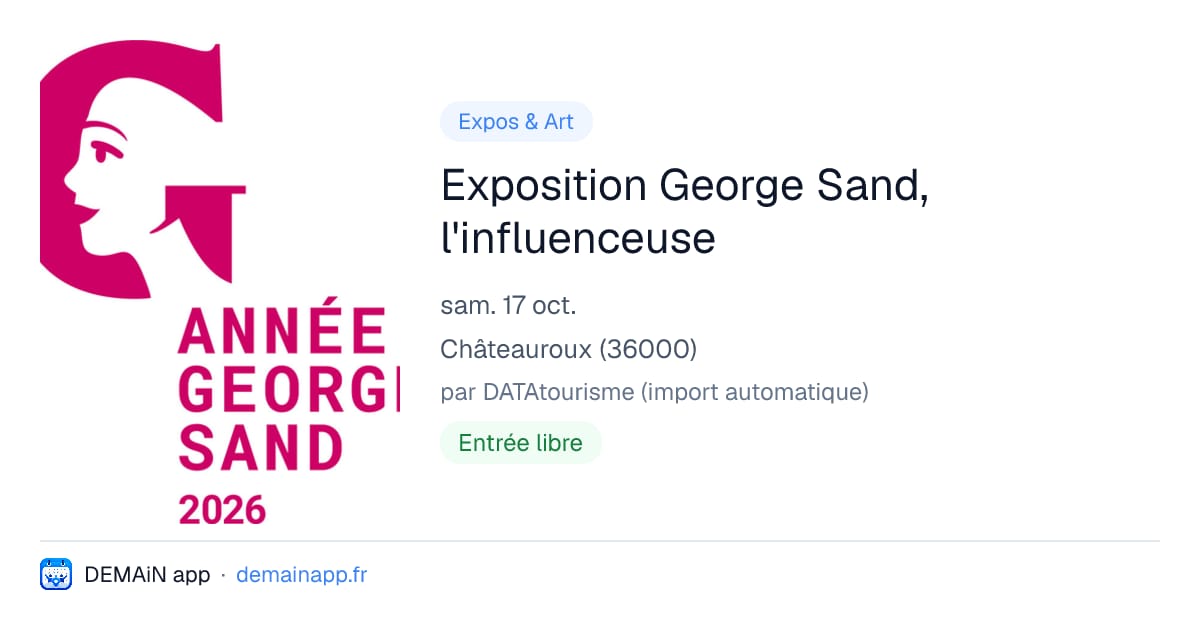 Exposition George Sand, l'influenceuse — Châteauroux