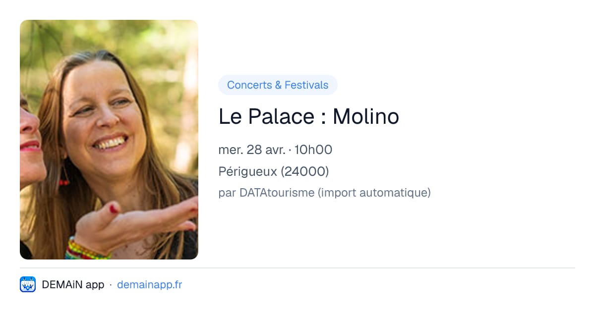 Le Palace : Molino — Périgueux