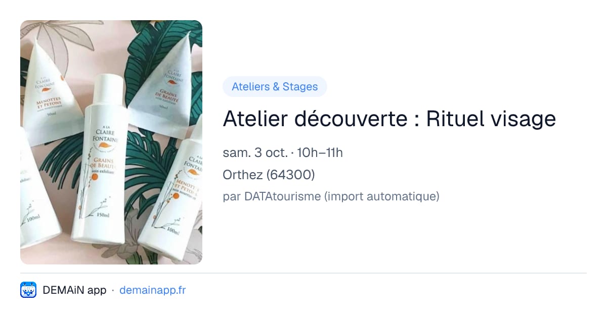 Atelier découverte : Rituel visage — Orthez
