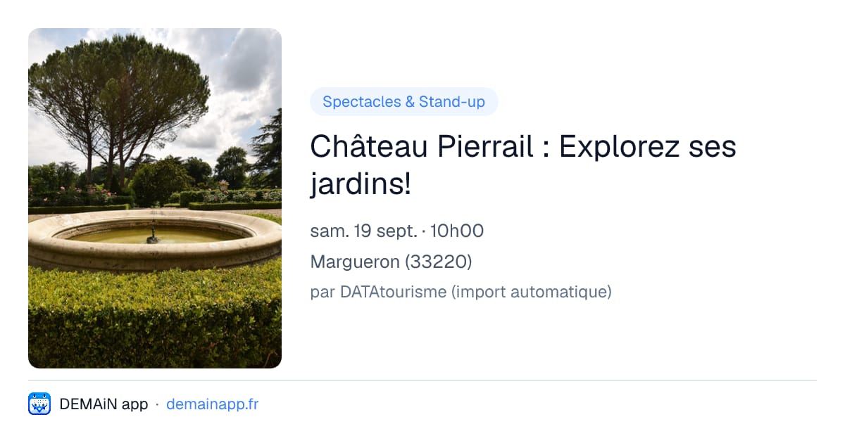 Château Pierrail : Explorez ses jardins! — Margueron