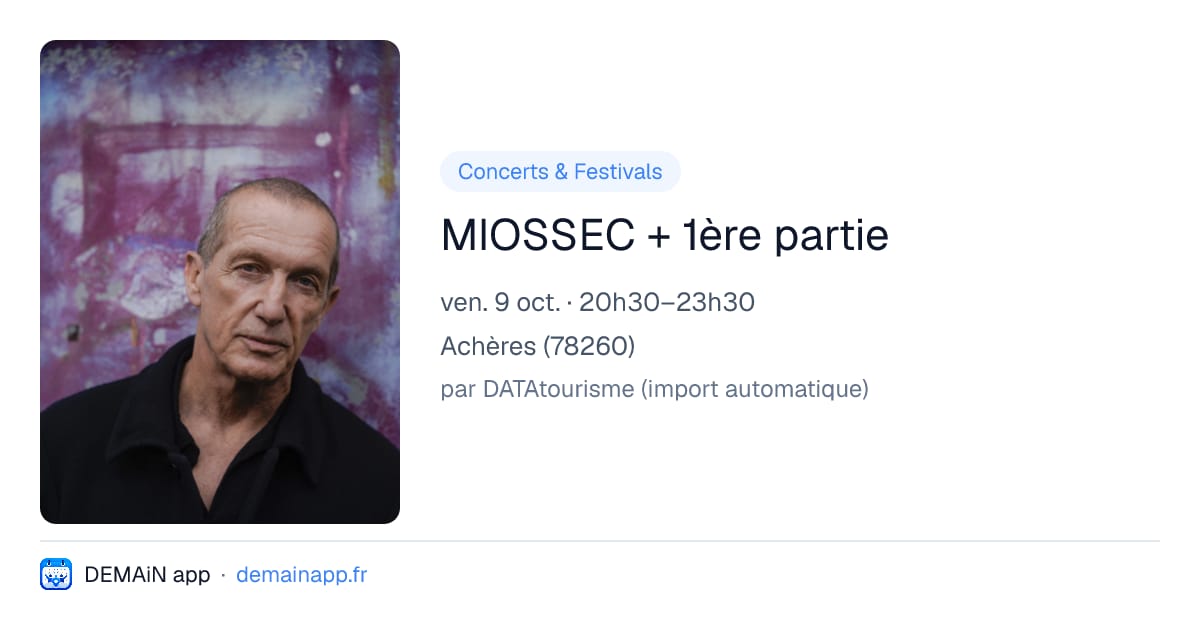 MIOSSEC + 1ère partie — Achères