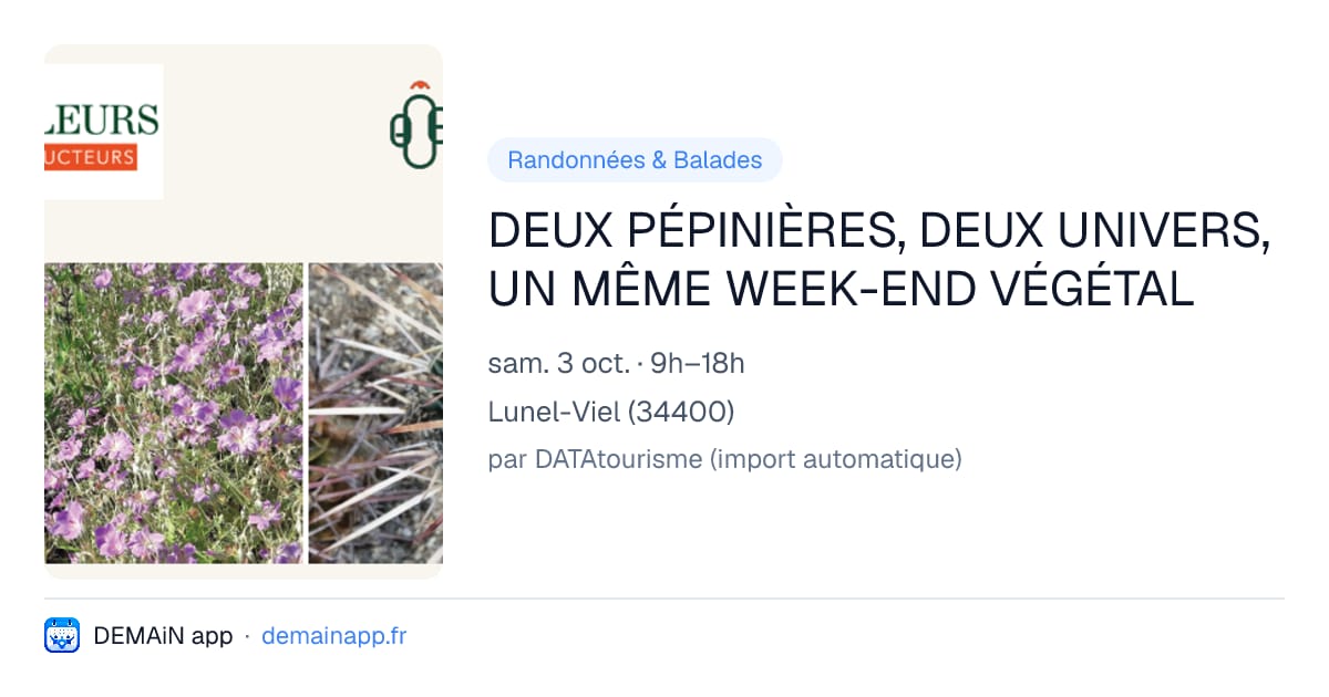 DEUX PÉPINIÈRES, DEUX UNIVERS, UN MÊME WEEK-END VÉGÉTAL — Lunel-Viel