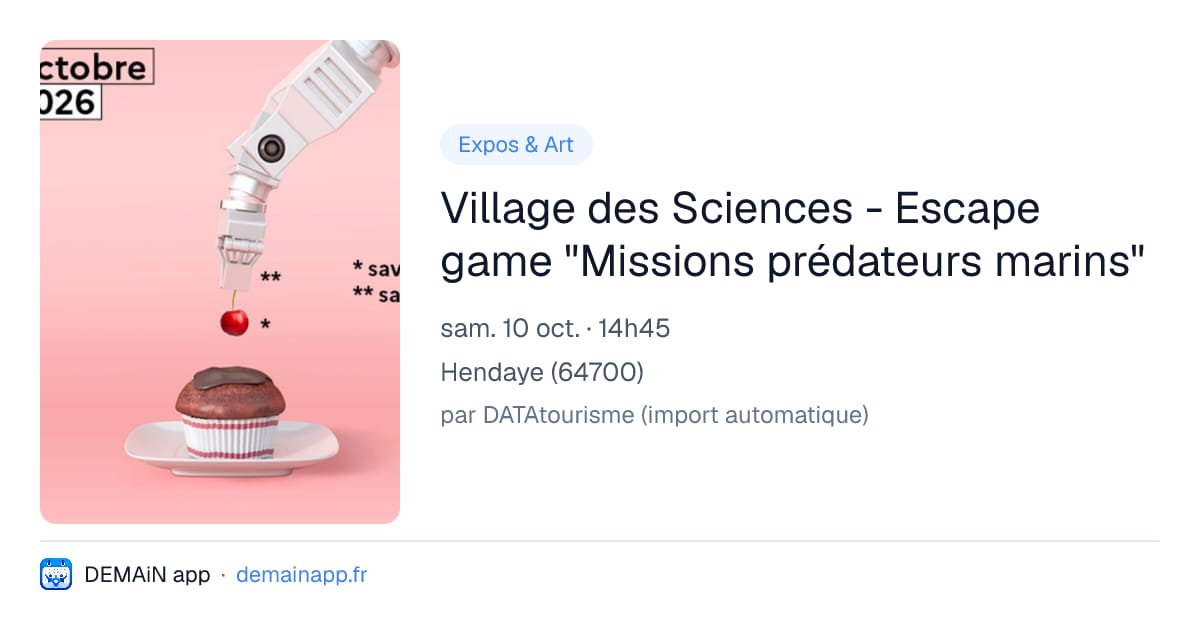 Village des Sciences - Escape game "Missions prédateurs marins" — Hendaye
