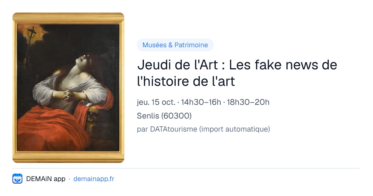 Jeudi de l'Art : Les fake news de l'histoire de l'art — Senlis
