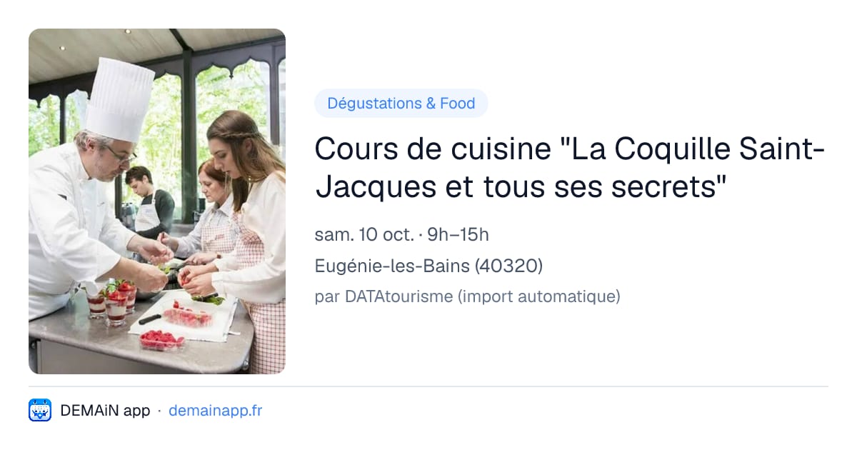 Cours de cuisine "La Coquille Saint-Jacques et tous ses secrets" — Eugénie-les-Bains