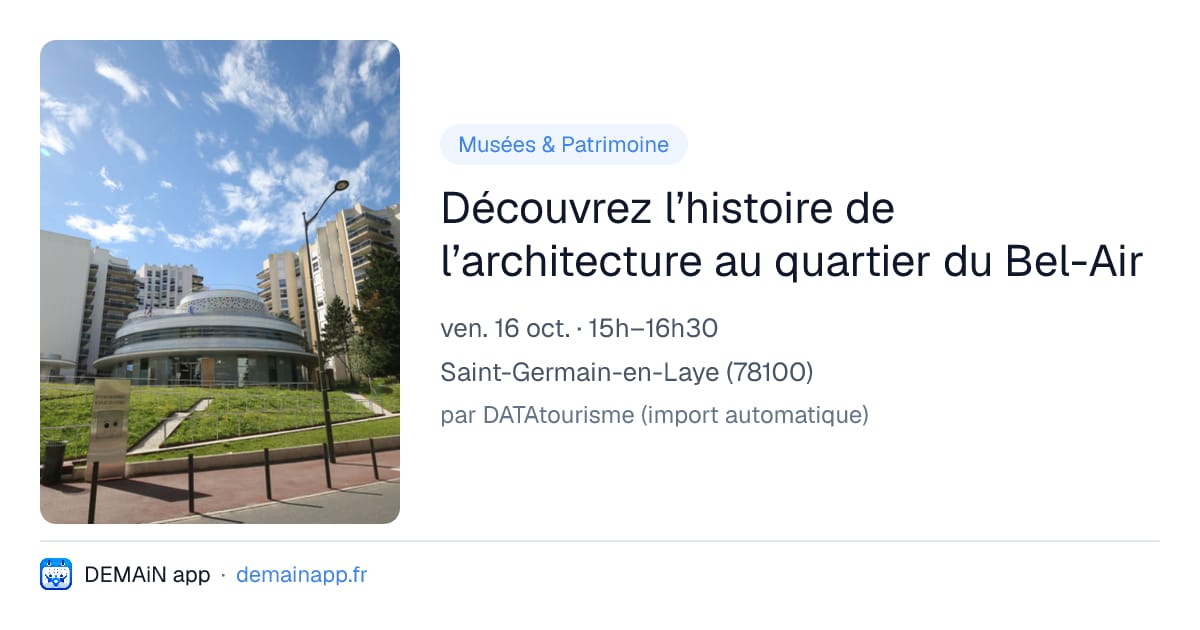 Découvrez l’histoire de l’architecture au quartier du Bel-Air — Saint-Germain-en-Laye