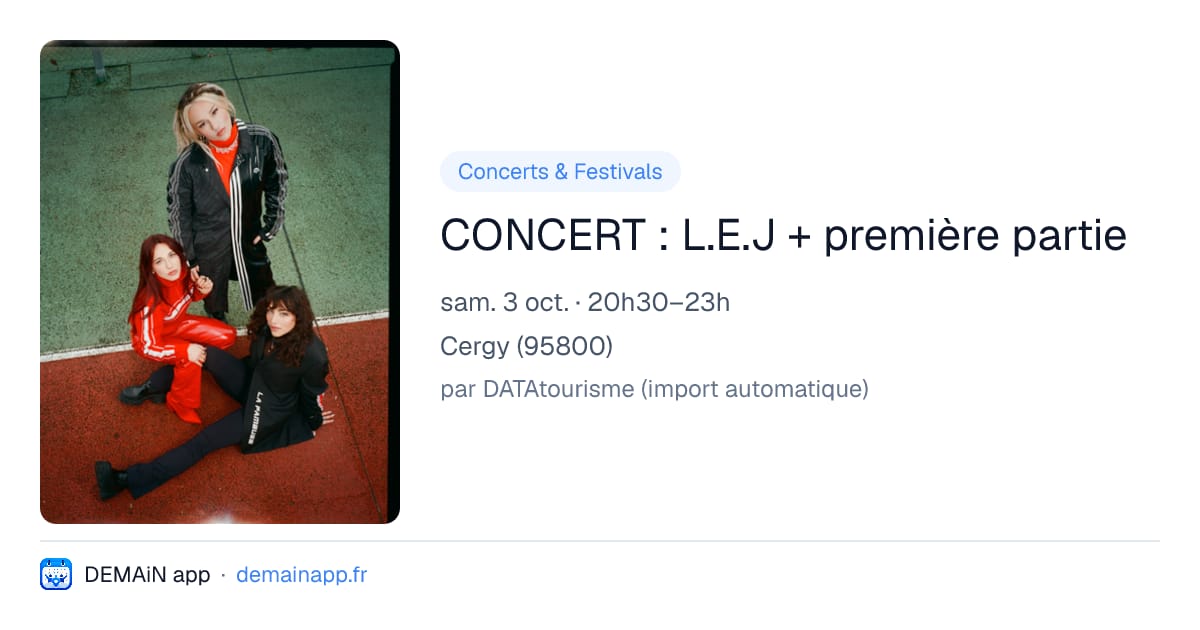 CONCERT : L.E.J + première partie — Cergy