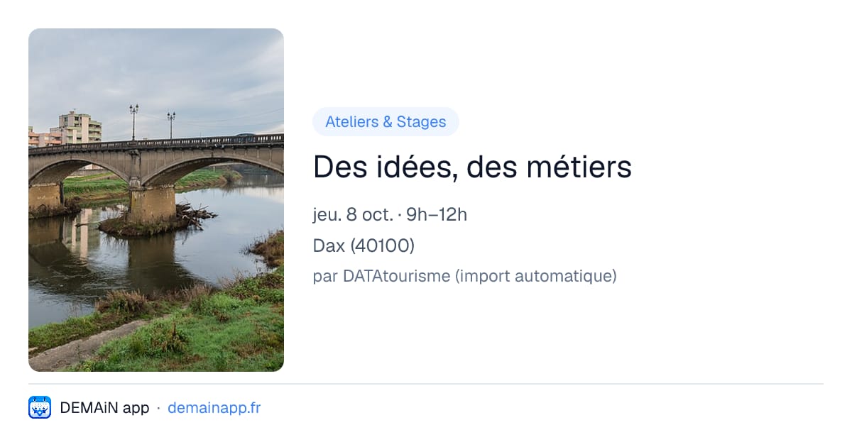 Des idées, des métiers — Dax