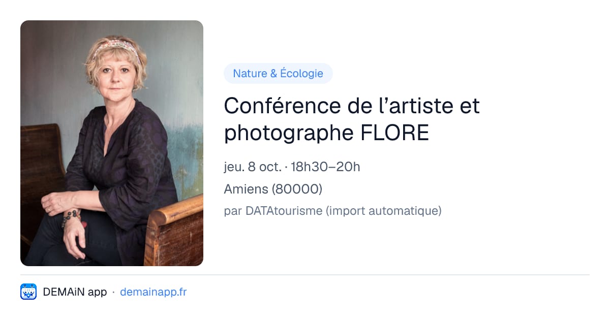Conférence de l’artiste et photographe FLORE — Amiens