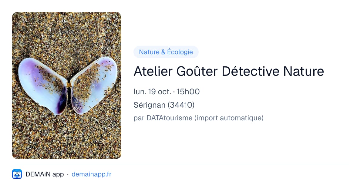 Atelier Goûter Détective Nature — Sérignan