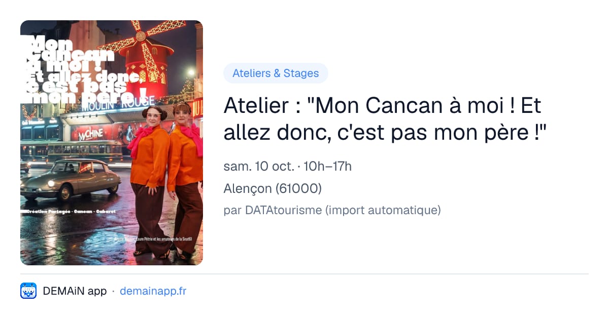 Atelier : "Mon Cancan à moi ! Et allez donc, c'est pas mon père !" — Alençon