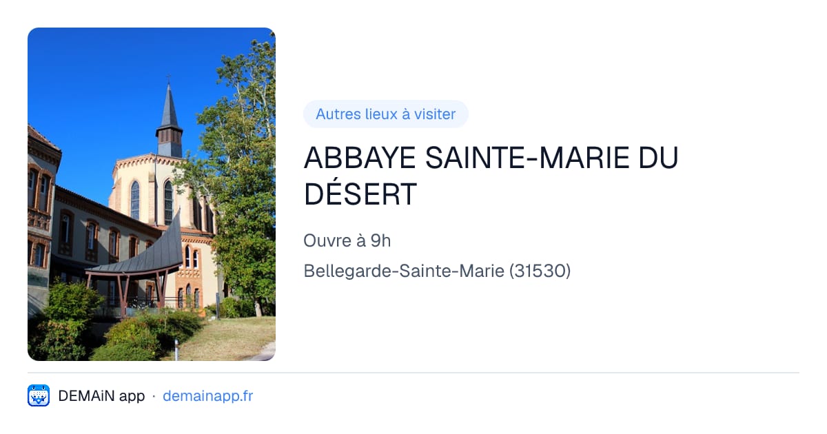 ABBAYE SAINTE-MARIE DU DÉSERT — Bellegarde-Sainte-Marie