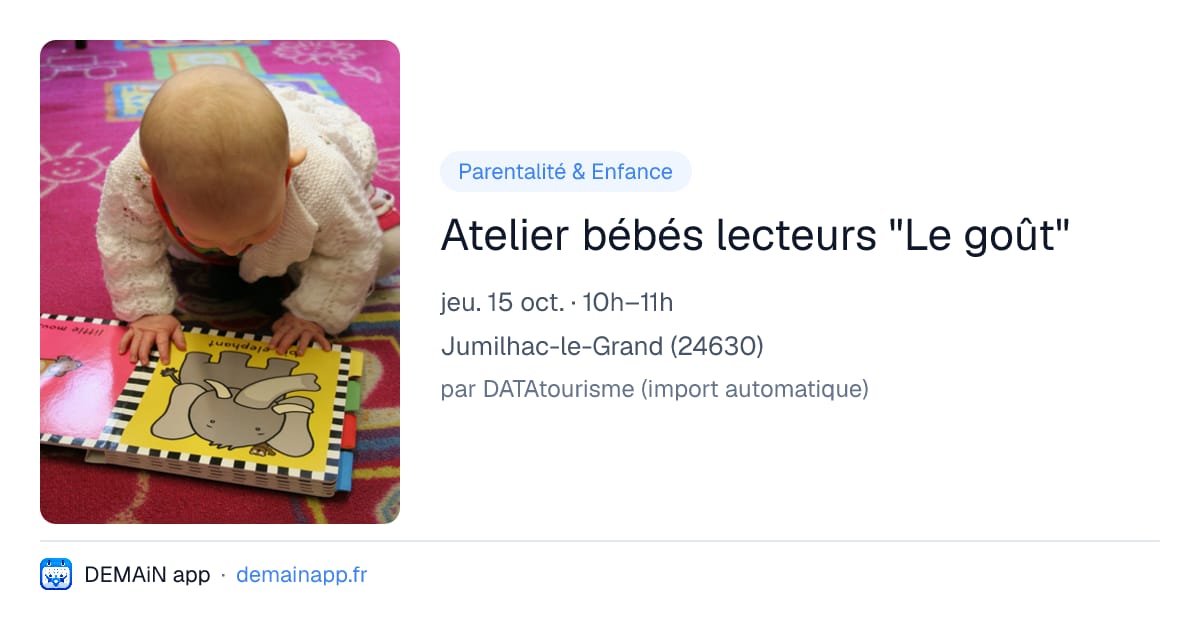 Atelier bébés lecteurs "Le goût" — Jumilhac-le-Grand