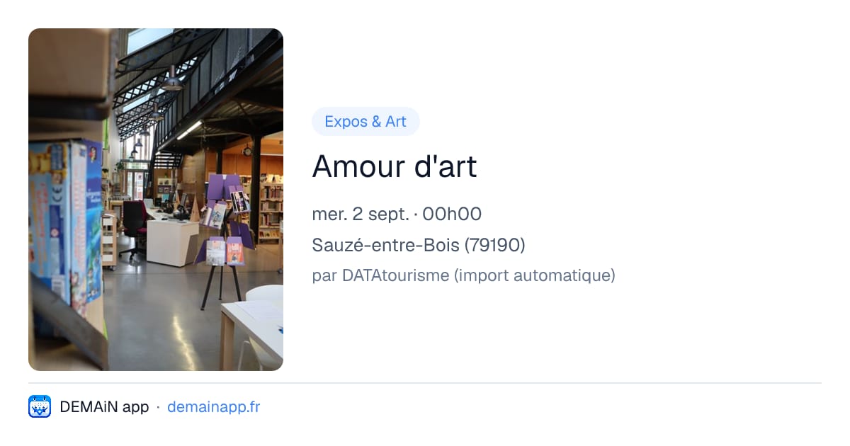 Amour d'art — Sauzé-entre-Bois