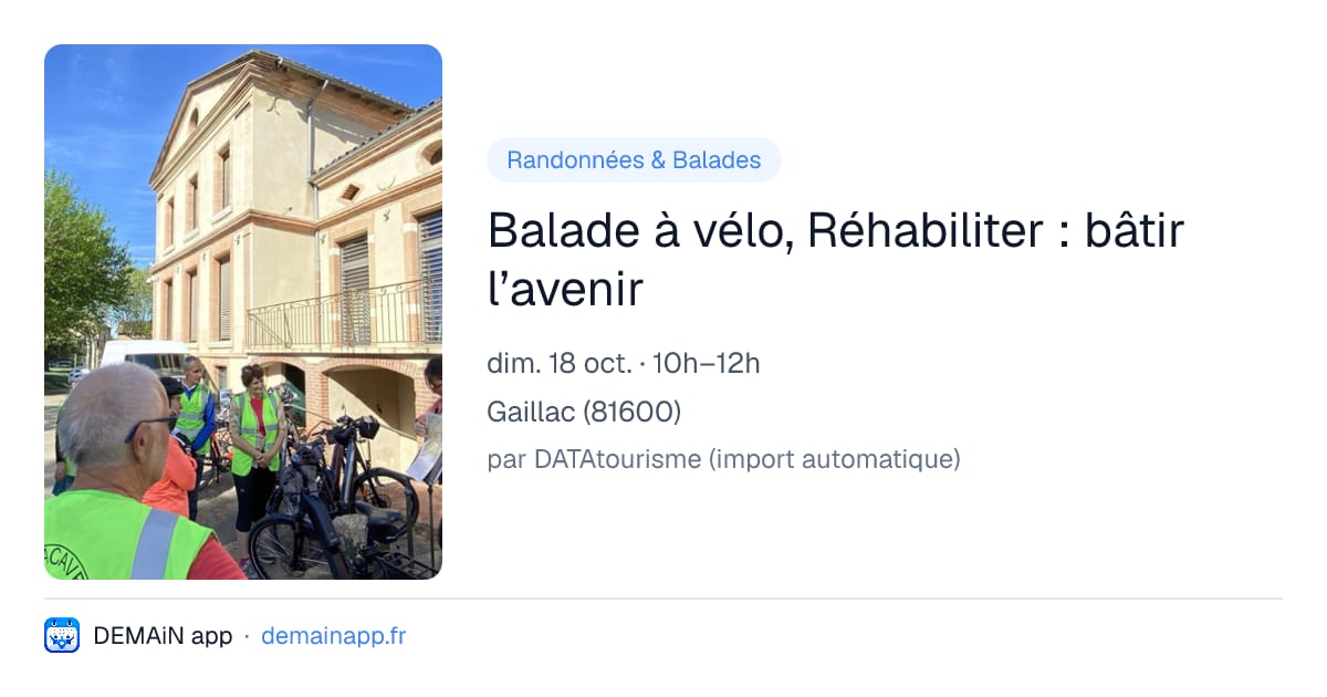 Balade à vélo, Réhabiliter : bâtir l’avenir — Gaillac