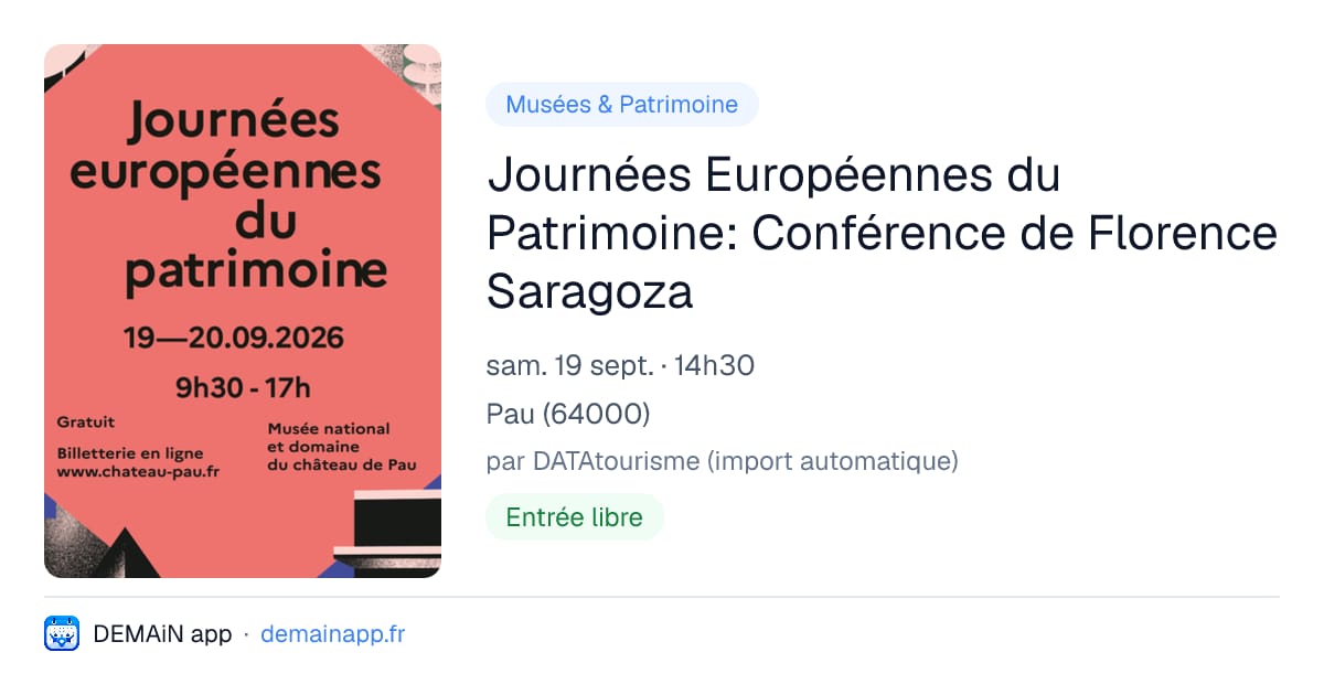 Journées Européennes du Patrimoine: Conférence de Florence Saragoza — Pau