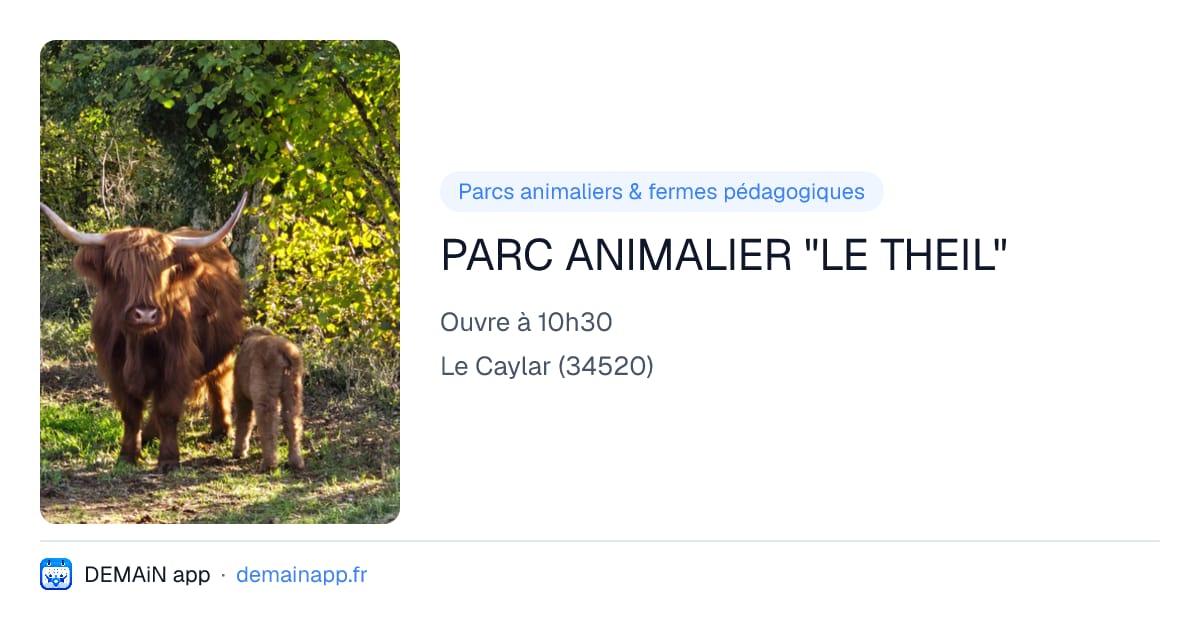 PARC ANIMALIER "LE THEIL" — Le Caylar