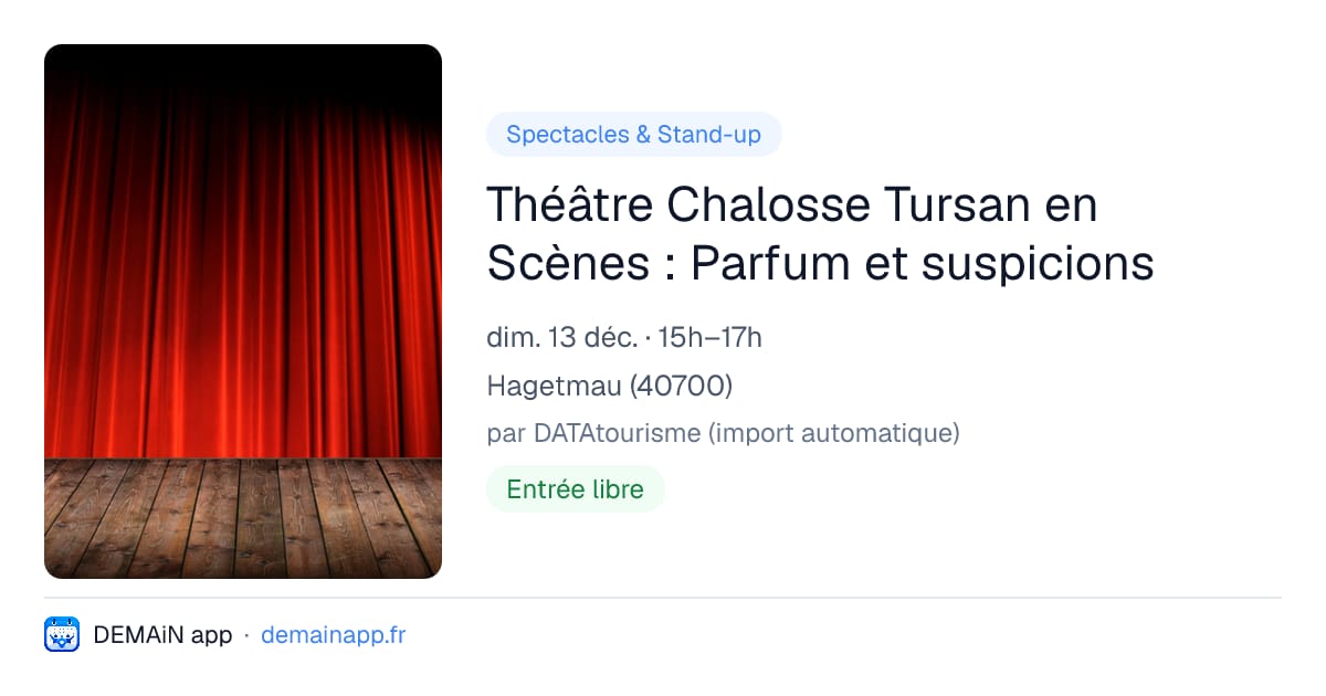 Théâtre Chalosse Tursan en Scènes : Parfum et suspicions — Hagetmau