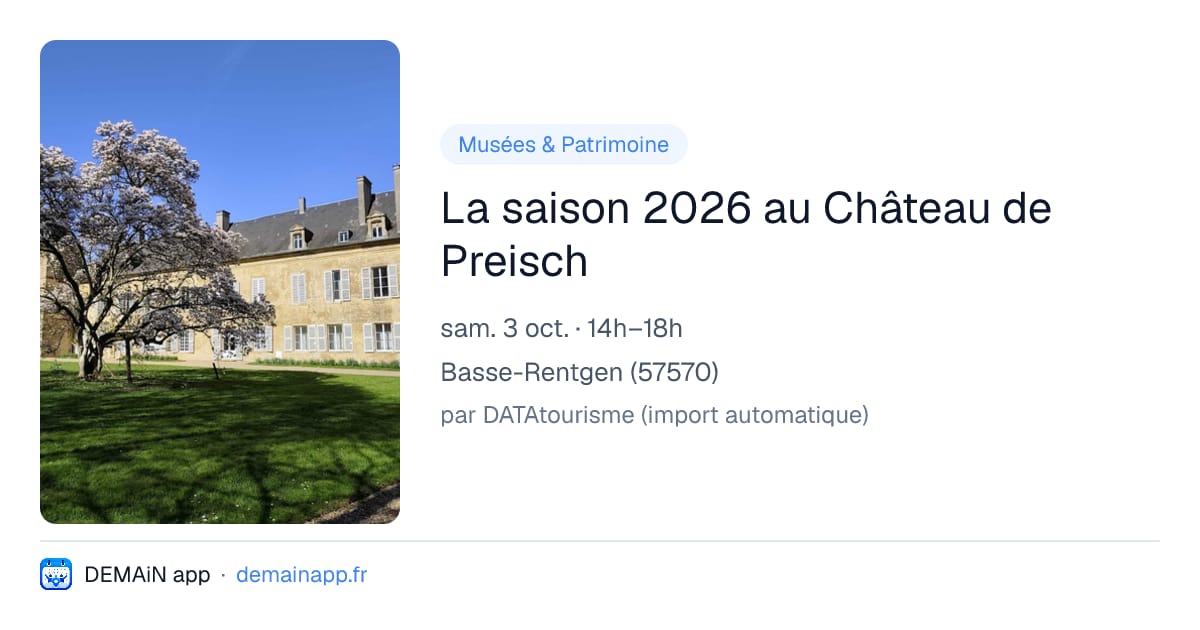 La saison 2026 au Château de Preisch — Basse-Rentgen
