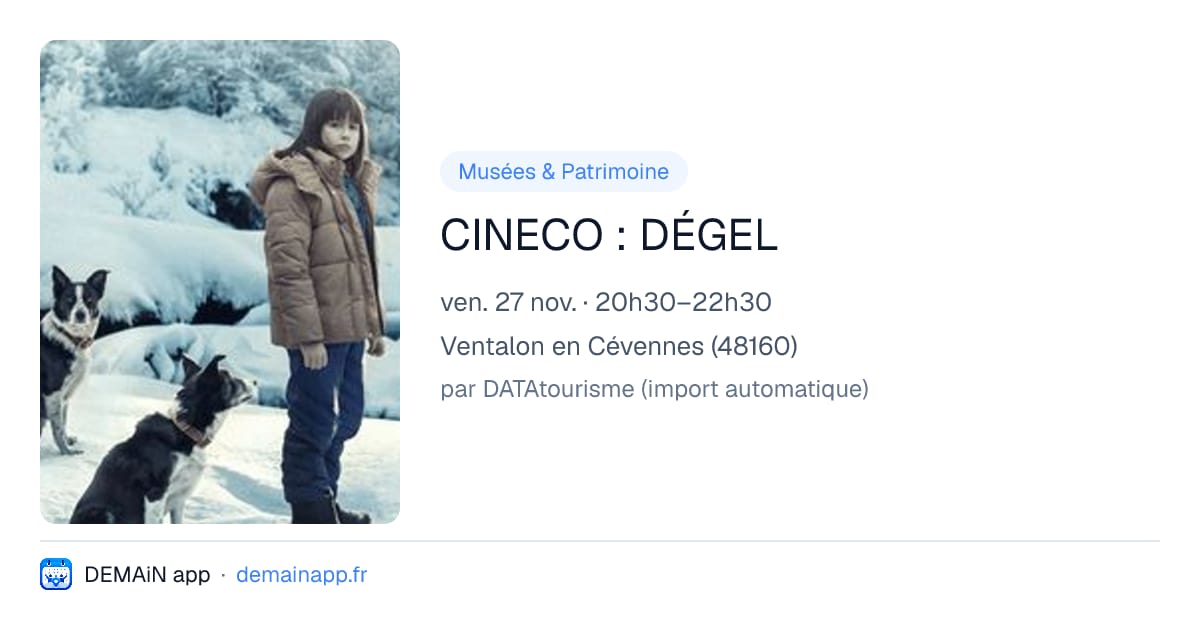 CINECO : DÉGEL — Ventalon en Cévennes