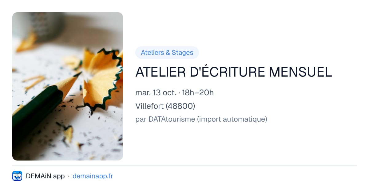 ATELIER D'ÉCRITURE MENSUEL — Villefort