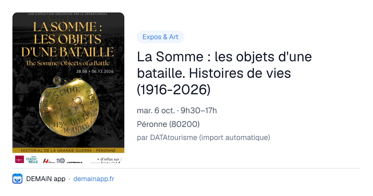La Somme : les objets d'une bataille. Histoires de vies (1916-2026) — Péronne