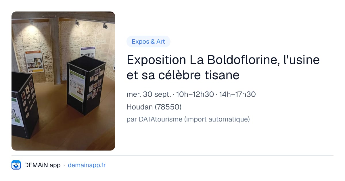 Exposition La Boldoflorine, l'usine et sa célèbre tisane — Houdan