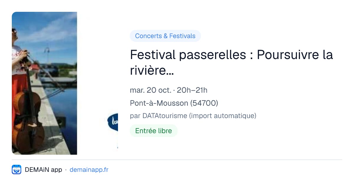 Festival passerelles : Poursuivre la rivière... — Pont-à-Mousson