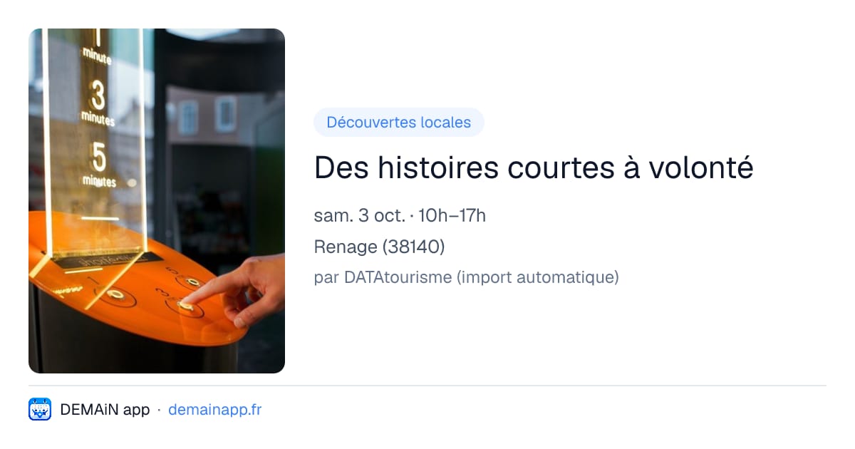 Des histoires courtes à volonté — Renage