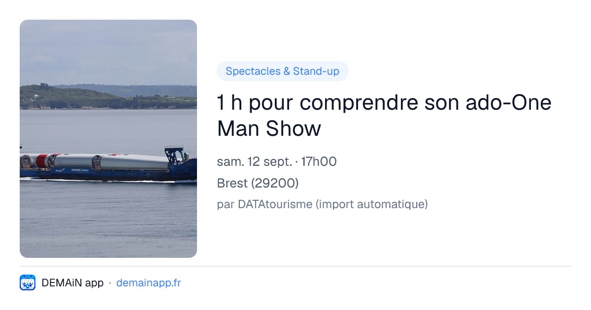 1 h pour comprendre son ado-One Man Show — Brest