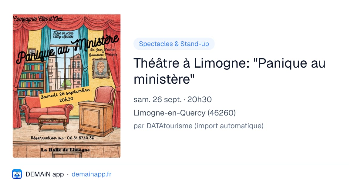 Théâtre à Limogne: "Panique au ministère" — Limogne-en-Quercy